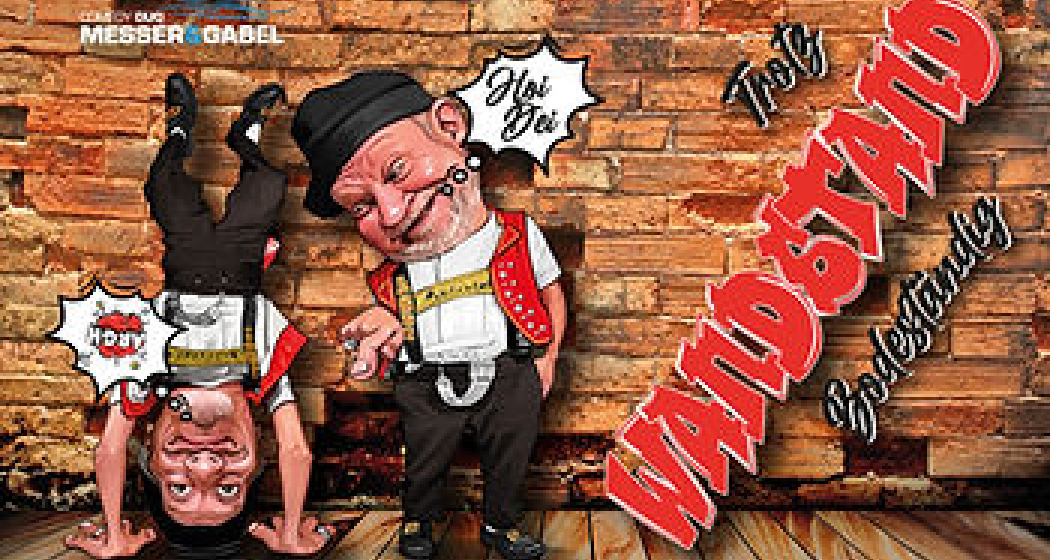 Comedy-Duo Messer&Gabel - WandStand (gdl_870073813_image) Comedy-Duo Messer&Gabel - WandStand (gdl_870073813_image)